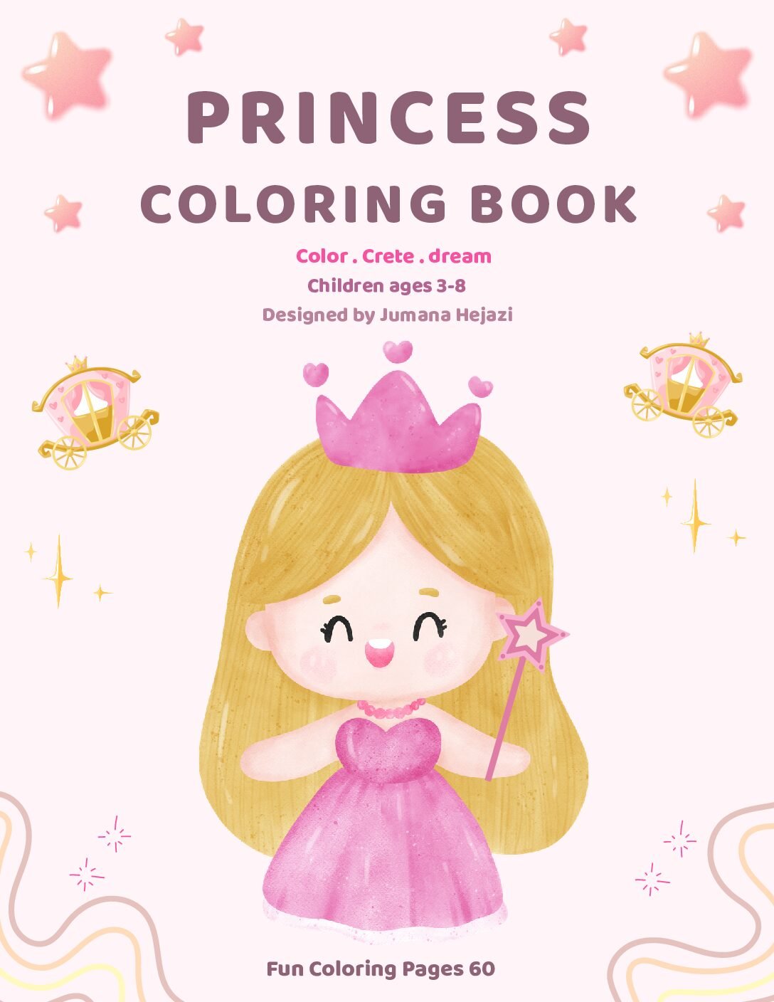 PRINCESS COLORING BOOK | 60 Fun Coloring Pages for Kids Ages 3–8